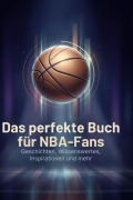 Cover-Bild zum Titel 'Das perfekte Buch für NBA-Fans' von 'Oliver Fischer'