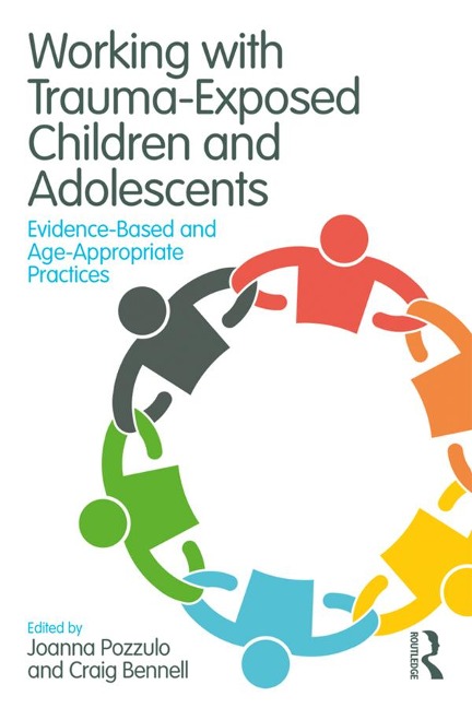 Working with Trauma-Exposed Children and Adolescents - 