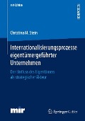 Cover-Bild zum Titel 'Internationalisierungsprozesse eigentümergeführter Unternehmen' von 'Christina M. Stein'