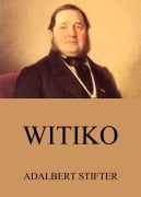 Witiko - Adalbert Stifter