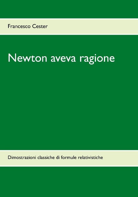 Newton aveva ragione - Francesco Cester