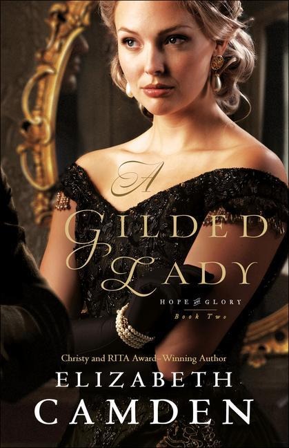 A Gilded Lady - Elizabeth Camden