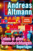 Cover-Bild zum Titel 'Leben in allen Himmelsrichtungen' von 'Andreas Altmann'