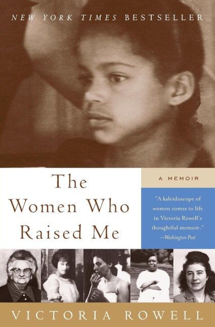 The Women Who Raised Me - Victoria Rowell