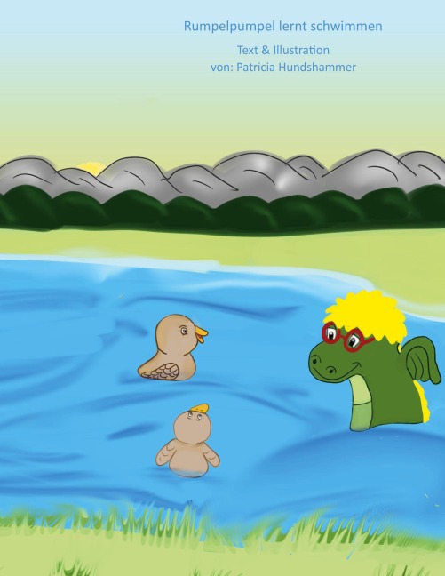 Rumpelpumpel lernt schwimmen - Patricia Hundshammer