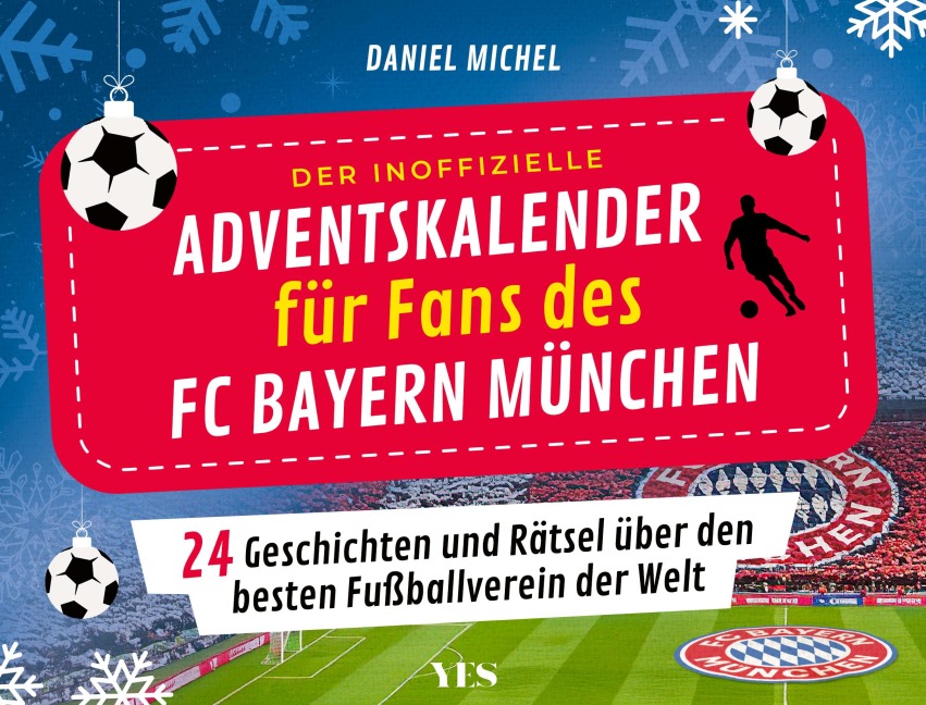 Der inoffizielle Adventskalender für Fans des FC Bayern München - Daniel Michel