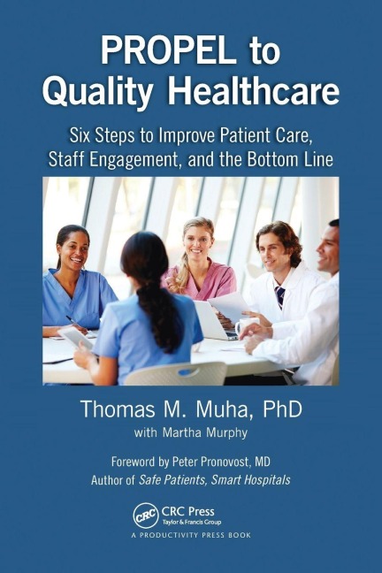 PROPEL to Quality Healthcare - Thomas M Muha, Martha Murphy