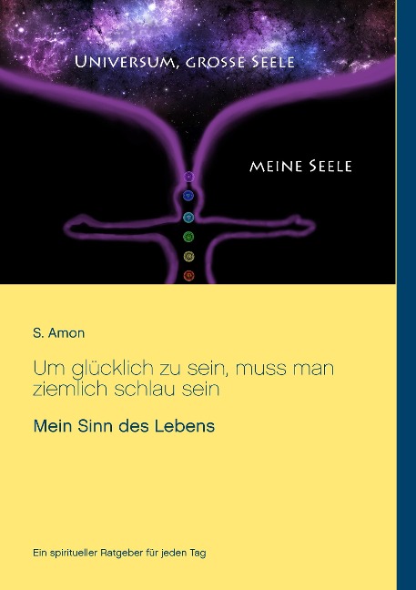 Um glücklich zu sein, muss man ziemlich schlau sein - S. Amon