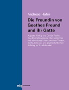 Cover-Bild zum Titel 'Die Freundin von Goethes Freund und ihr Gatte' von 'Andreas Hafer'