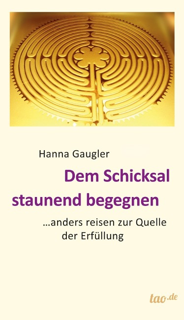 Dem Schicksal staunend begegnen - Hanna Gaugler