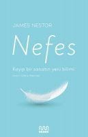 Nefes - Kayip Bir Sanatin Yeni Bilimi - James Nestor