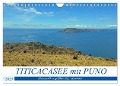 TITICACASEE mit PUNO, Südamerikas größter Süßwassersee (Wandkalender 2025 DIN A4 quer), CALVENDO Monatskalender - Ulrich Senff