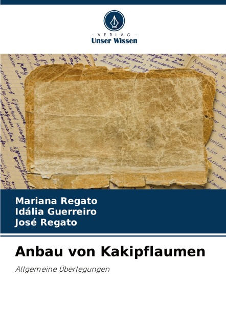 Anbau von Kakipflaumen - Mariana Regato, Idália Guerreiro, José Regato