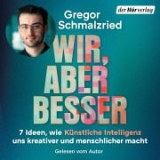 Cover-Bild zum Titel 'Wir, aber besser' von 'Gregor Schmalzried'