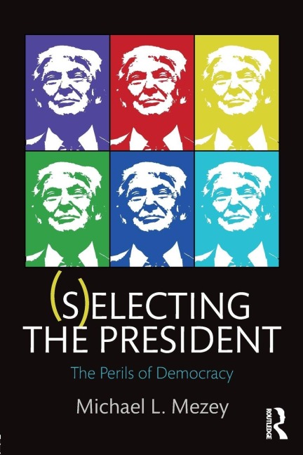 (S)electing the President - Michael L. Mezey