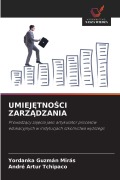 Cover-Bild zum Titel 'UMIEJ¿TNO¿CI ZARZ¿DZANIA' von 'Yordanka Guzmán Mirás, André Artur Tchipaco'