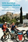 Cover-Bild zum Titel 'Wir radeln unseren Traum' von 'Engelbert Kaiser'