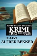 Krimi Trio 3359 - Alfred Bekker