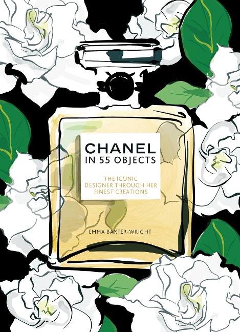 Chanel in 55 Objects - Emma Baxter-Wright