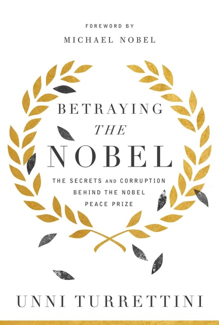 Betraying the Nobel - Unni Turrettini