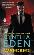 Cover-Bild zum Titel 'Wrecked' von 'Cynthia Eden'