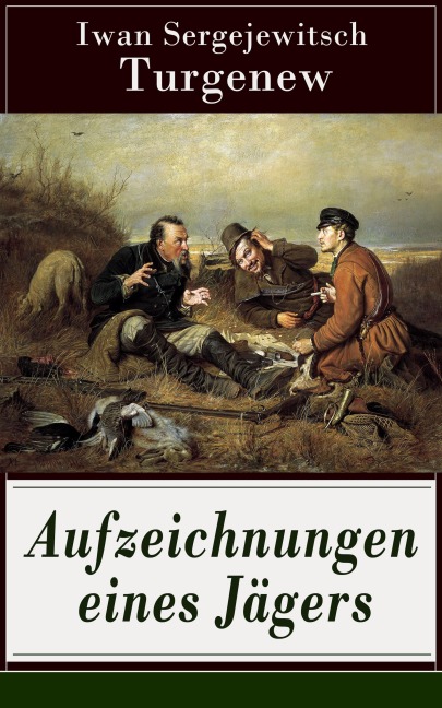 Aufzeichnungen eines Jägers - Iwan Sergejewitsch Turgenew