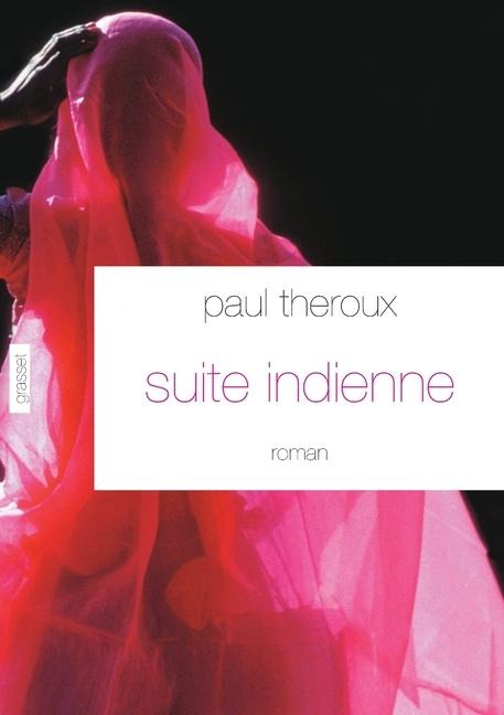 Suite indienne - Paul Theroux