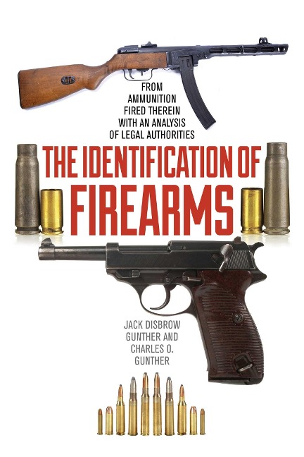 The Identification of Firearms - Jack Disbrow Gunther, Charles O. Gunther