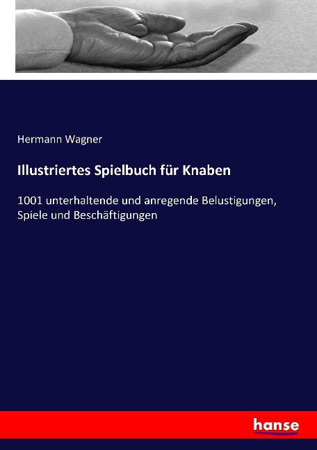 Illustriertes Spielbuch für Knaben - Hermann Wagner