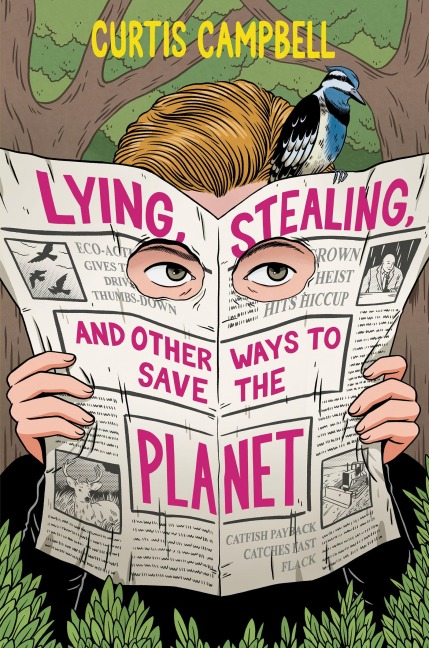 Lying, Stealing, and Other Ways to Save the Planet - Curtis Campbell