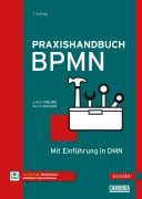 Praxishandbuch BPMN - Jakob Freund, Bernd Rücker