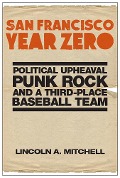 Cover-Bild zum Titel 'San Francisco Year Zero' von 'Lincoln A Mitchell'
