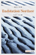 Cover-Bild zum Titel 'Endstation Nordsee' von 'Ilka Dick'