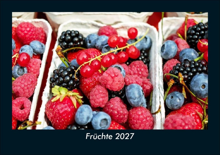 Früchte 2027 Fotokalender DIN A5 - Tobias Schmitt, Kevin Heber