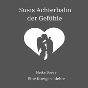 Cover-Bild zum Titel 'Susis Achterbahn der Gefühle' von 'Heike Doeve'