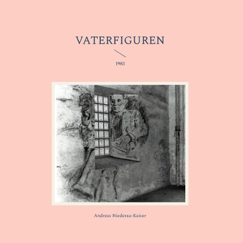 Vaterfiguren - Andreas Niederau-Kaiser