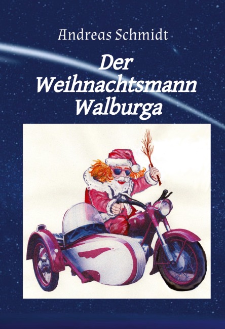 Der Weihnachtsmann Walburga - Andreas Schmidt