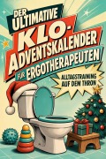 Cover-Bild zum Titel 'Der ultimative Klo-Adventskalender für Ergotherapeuten' von 'Sofia Zimmermann'