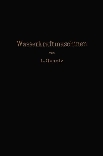 Wasserkraftmaschinen - Ludwig Quantz