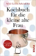 Cover-Bild zum Titel 'Kochbuch für die kleine alte Frau' von 'Sybil Gräfin Schönfeldt'