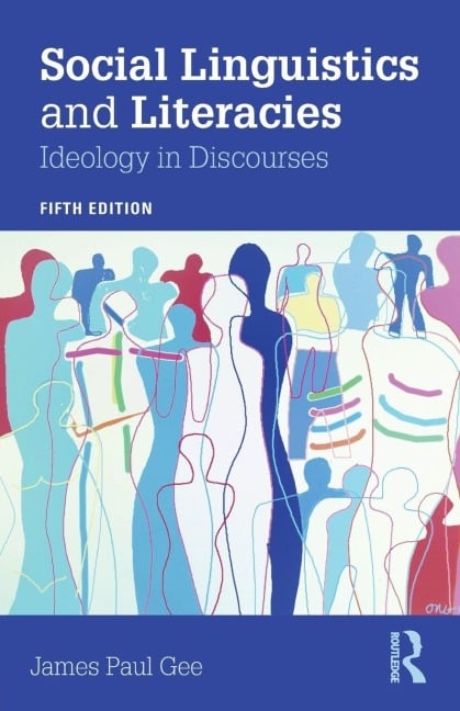 Social Linguistics and Literacies - James Gee