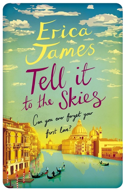 Tell It To The Skies - Erica James