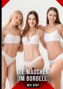 Cover-Bild zum Titel 'Die Mädchen im Bordell' von 'Mia Graf'