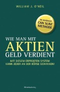 Cover-Bild zum Titel 'Wie man mit Aktien Geld verdient' von 'William J. O'Neil'