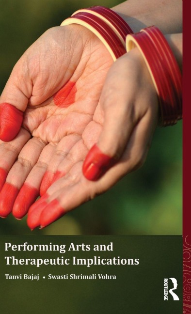 Performing Arts and Therapeutic Implications - Tanvi Bajaj, Swasti Shrimali Vohra