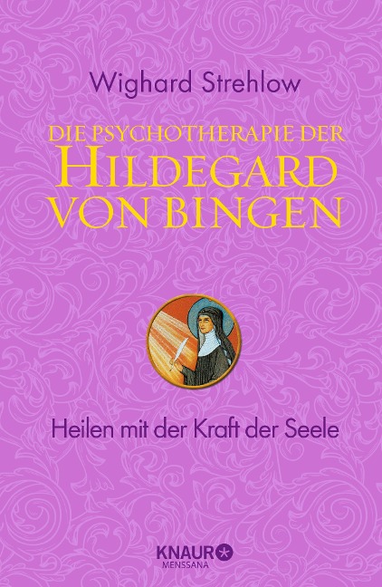 Die Psychotherapie der Hildegard von Bingen - Wighard Strehlow