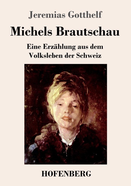 Michels Brautschau - Jeremias Gotthelf