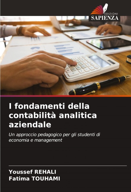 I fondamenti della contabilità analitica aziendale - Youssef Rehali, Fatima Touhami