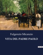 Cover-Bild zum Titel 'VITA DEL PADRE PAOLO' von 'Fulgenzio Micanzio'