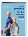 Cover-Bild zum Titel 'Für Fitness ist es nie zu spät' von 'Erika Rischko, Ingo Froböse'
